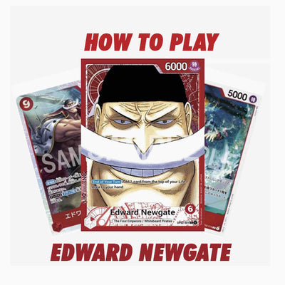 How To Play Edward Newgate/ Whitebeard - One piece Card Game